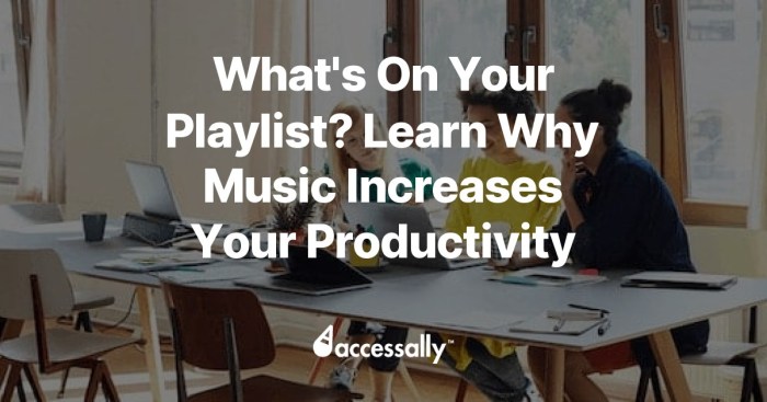 Increase productivity Enhancing productivity and flow the power of music while working