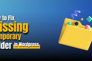 How to quickly fix missing a temporary folder error in wordpress
