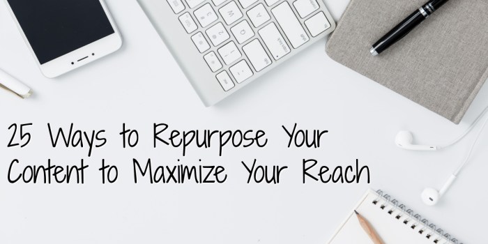 8 great ways to repurpose content and boost your schools reach