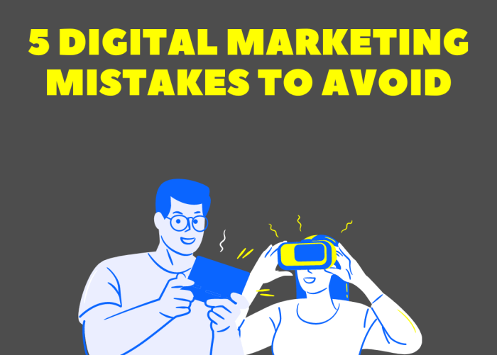 5 self sabotaging digital marketing mistakes missteps and pitfalls