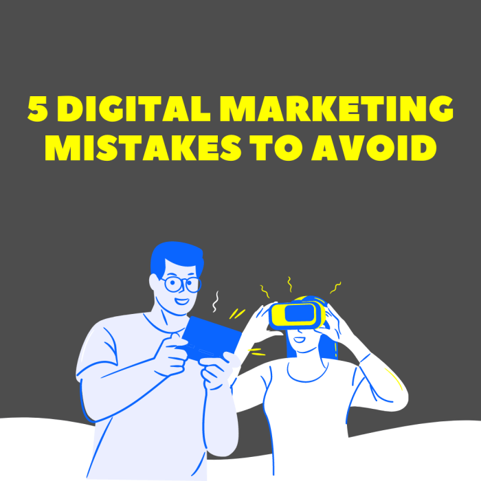5 self sabotaging digital marketing mistakes missteps and pitfalls