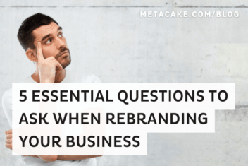 7 questions to ask before rebranding