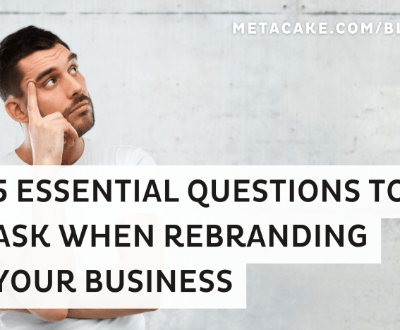 7 questions to ask before rebranding