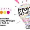 Six branding must dos every business