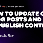 Bring old blog posts back to life 5 strategies that work