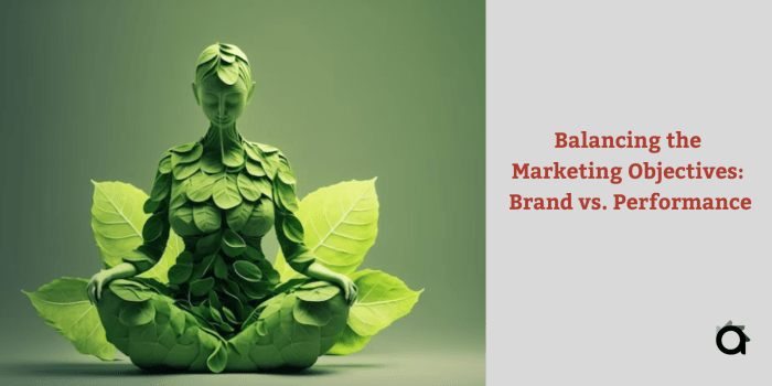 How to balance performance and brand marketing