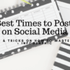 Best time to post on social media for your business