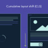 Understanding cumulative layout shift cls explanation measurement and solutions