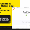 How to easily create custom woocommerce thank you pages