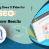 How long until seo strategies take off
