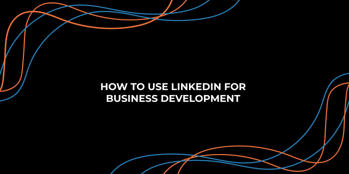 How to use linkedin for business development