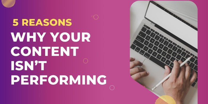 7 reasons why your content isn't converting Content isnt working for you
