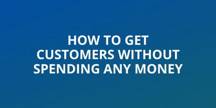Get customers without spending money