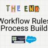 Process builder vs workflow rules
