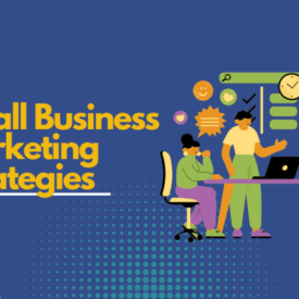 Eleven best marketing strategies for small businesses