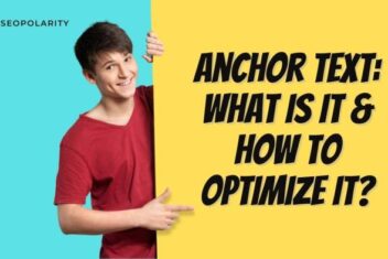 What is Anchor Text and How Does it Impact SEO? Plus: Optimization Tips