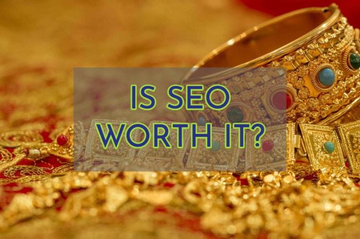 Is seo worth it