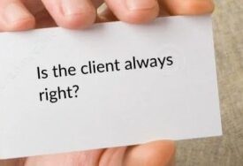 Is the client always right