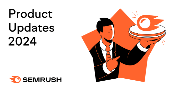 Meet your next game changer your top semrush updates of