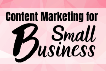 Why is content marketing important to small businesses