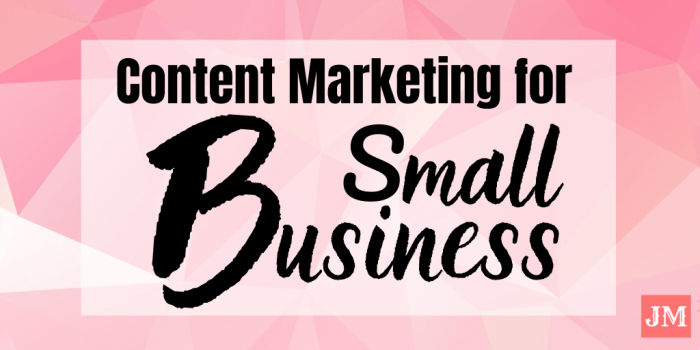 Why is content marketing important to small businesses