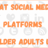 6 of 52 social media for seniors