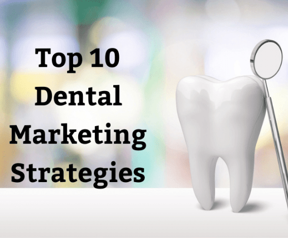 10 best dental marketing strategies to execute now