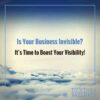 Are you invisible why expanding professional visibility is critical for you