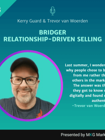 A deep dive into relationship driven selling with trevor van woerden